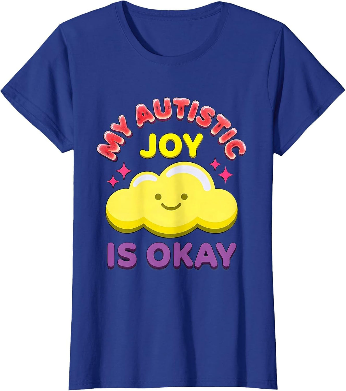 Women's My Autistic Joy Is Okay Funny Neurodivergent Awareness T-Shirt - Royal Blue