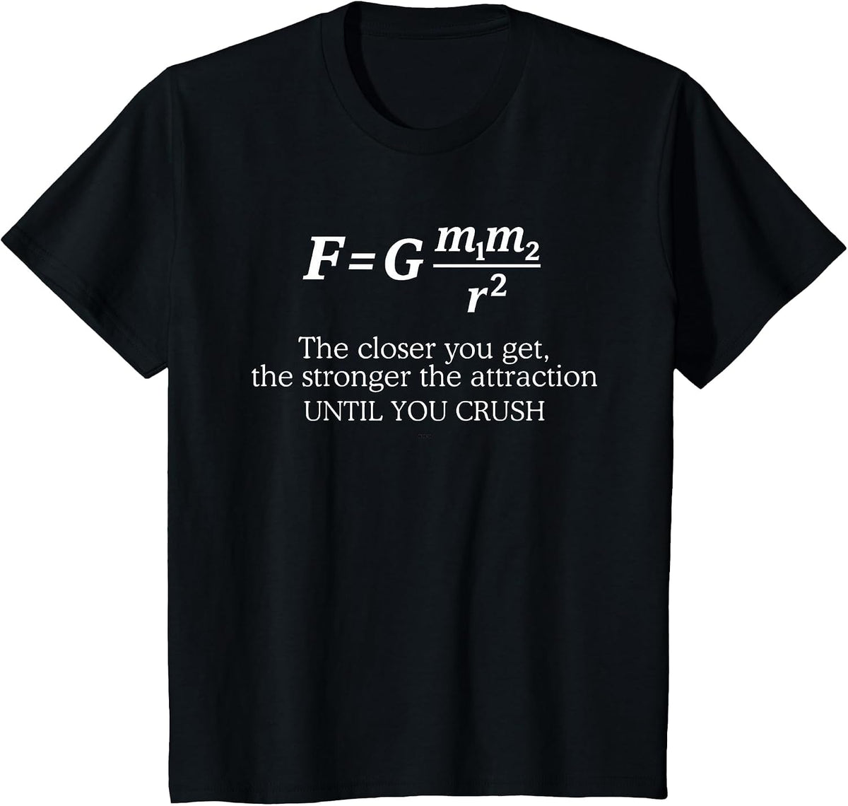 Funny Physics Gravitational Force Formula Science Nerd Humor T-Shirt - Black