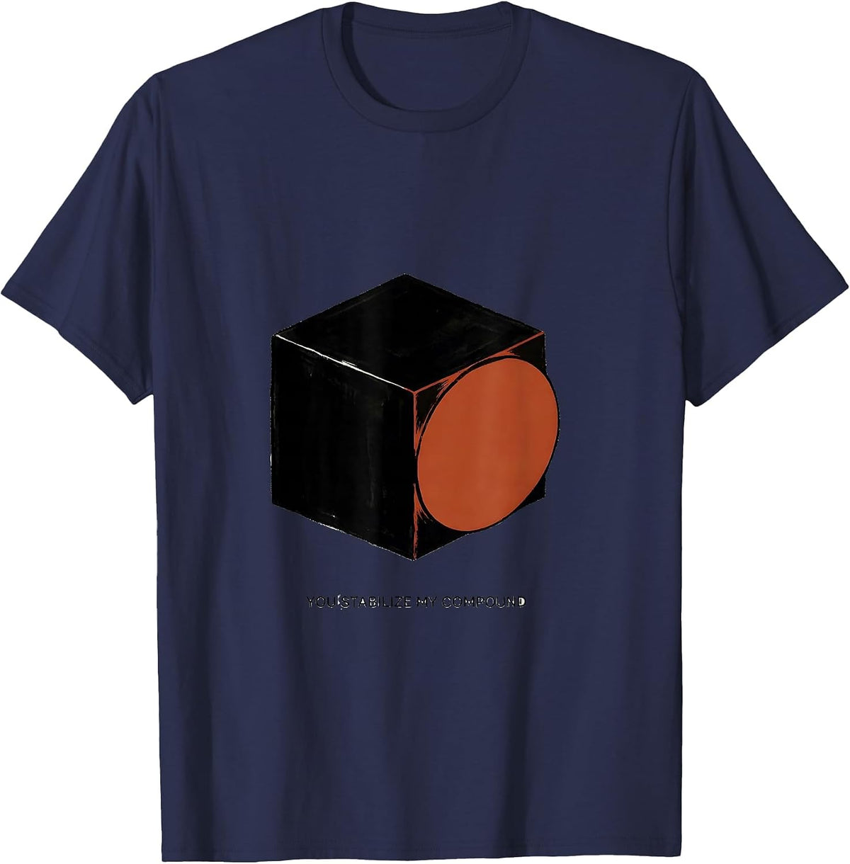 You Stabilize My Compound Funny Science Nerd Periodic Table T-Shirt - Navy Blue