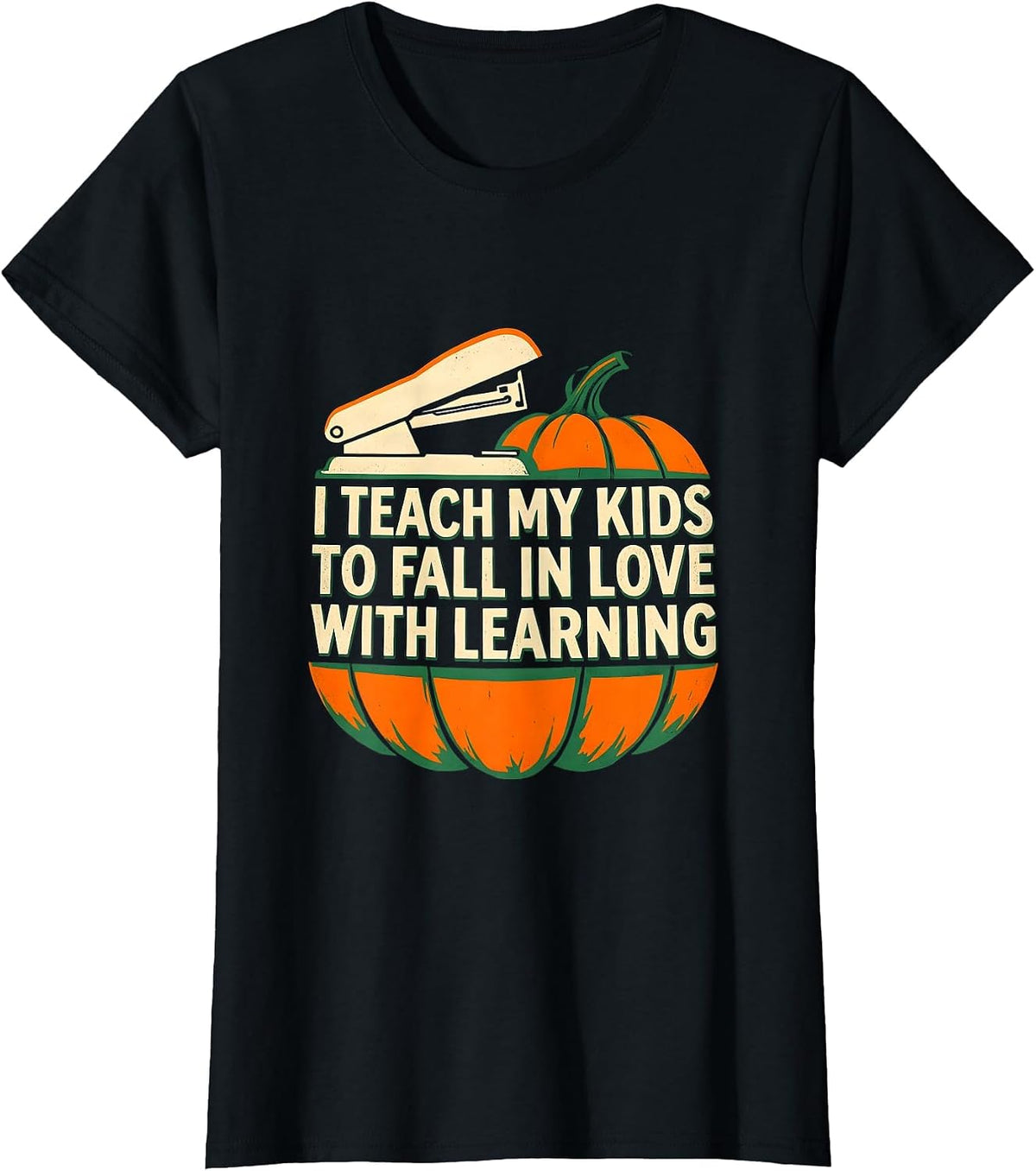 Women's I Teach My Kids To Fall In Love With Learning Teacher T-Shirt - Black