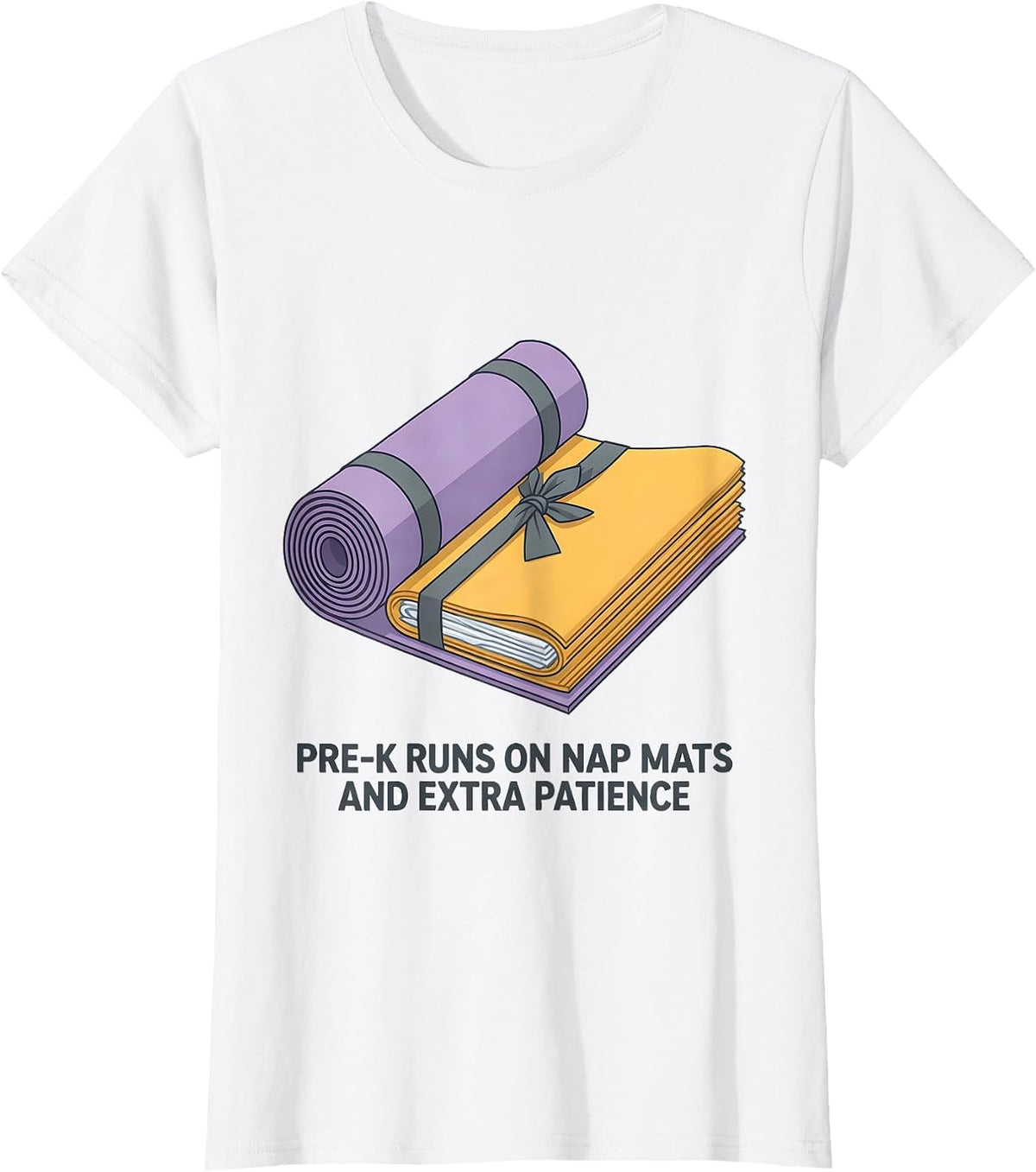 Pre-K Runs On Nap Mats And Extra Patience Teacher T-Shirt - White