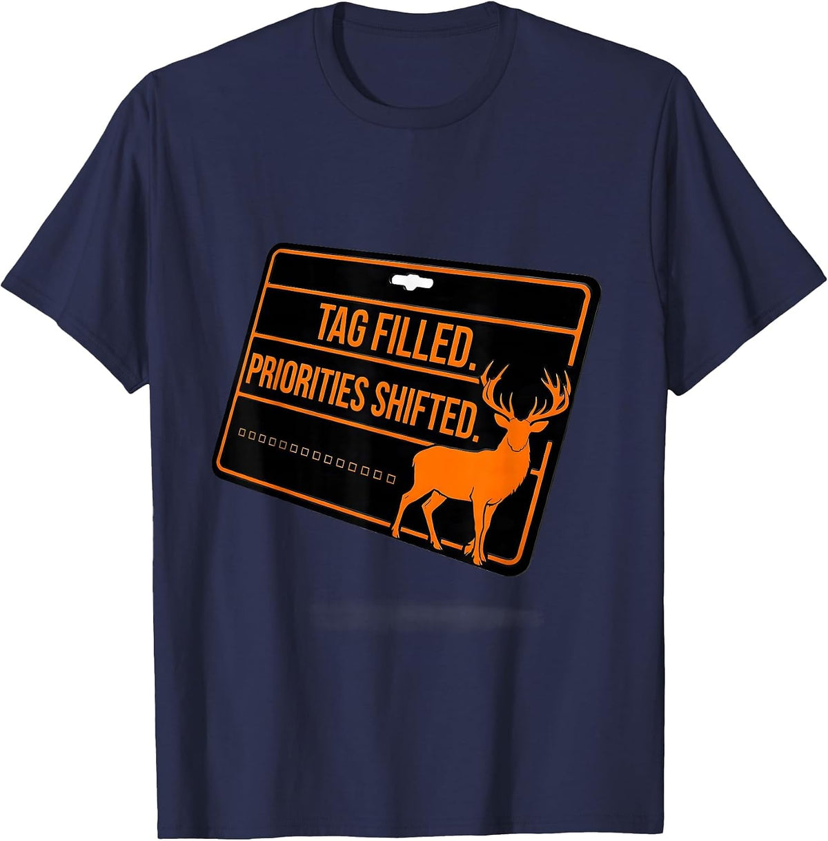 Tag Filled Priorities Shifted Funny Deer Hunting Dad Fitness T-Shirt - Navy Blue