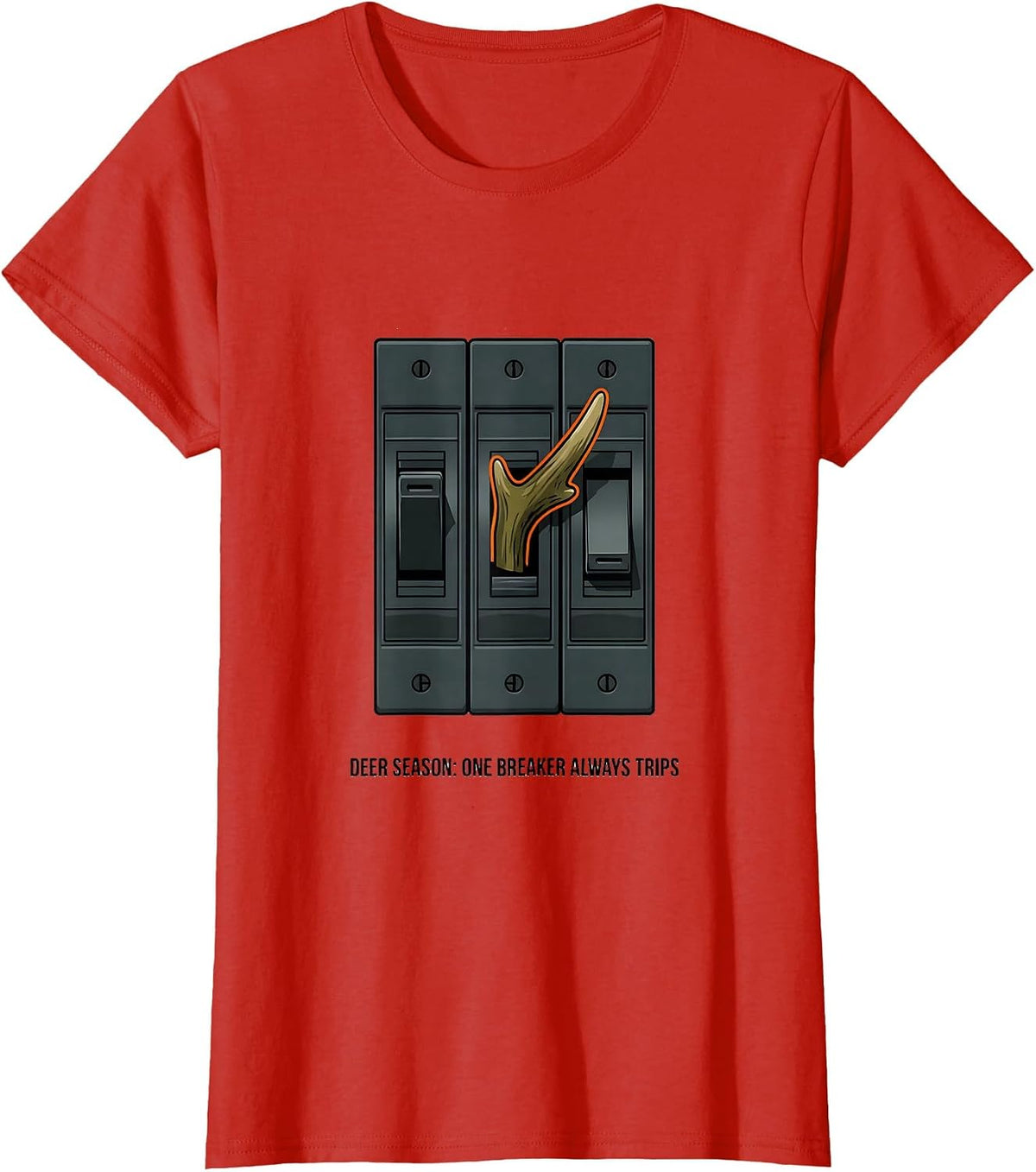 Women's Deer Season: One Breaker Always Trips Funny Deer Hunting Dad T-Shirt - Red