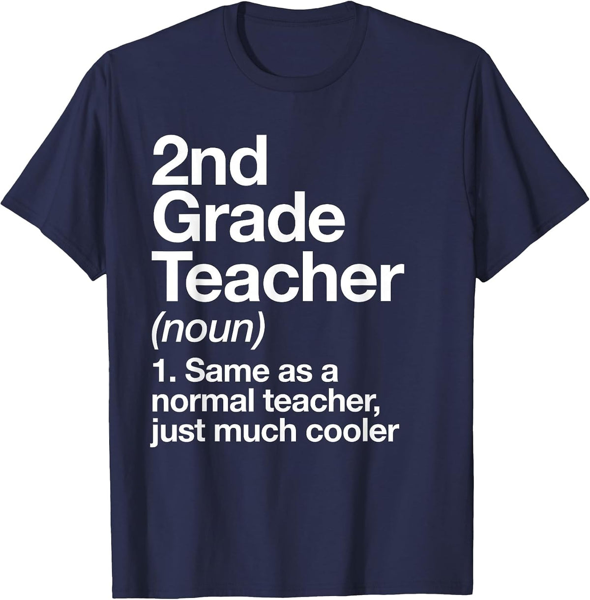 2nd Grade Teacher Definition Funny Back to School First Day T-Shirt - Navy Blue