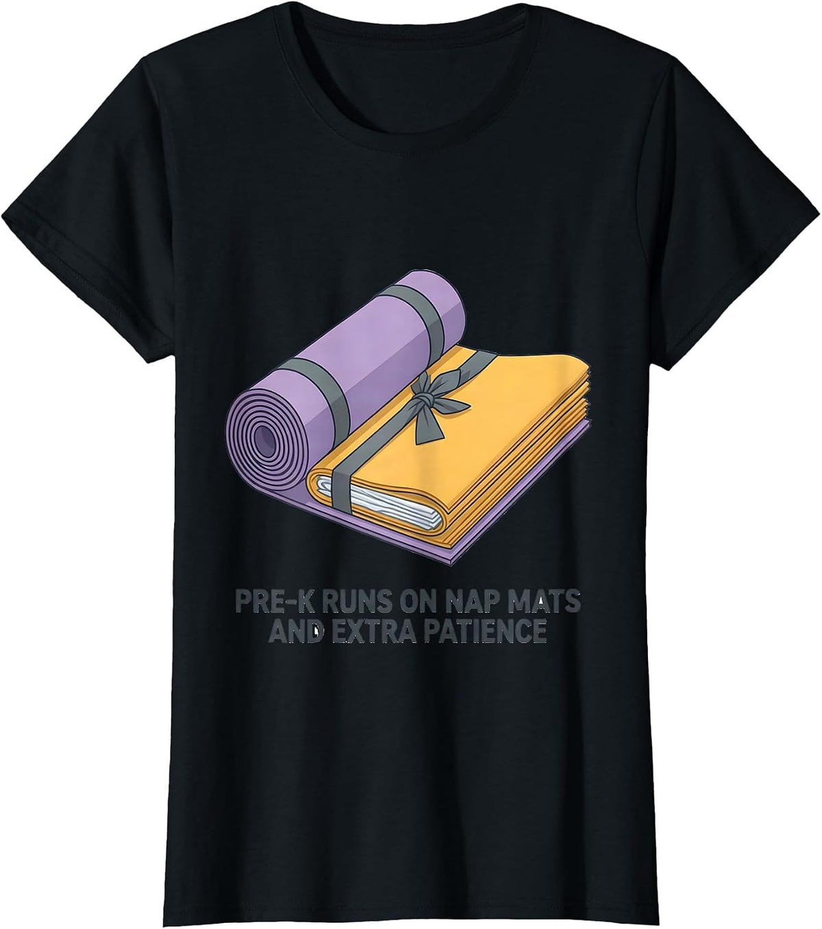 Pre-K Runs On Nap Mats And Extra Patience Teacher T-Shirt - Black