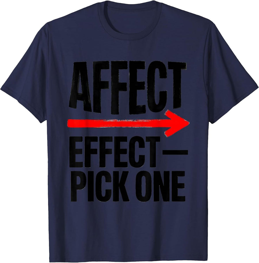 Affect Effect Pick One Funny Grammar Teacher Punctuation T-Shirt - Navy Blue