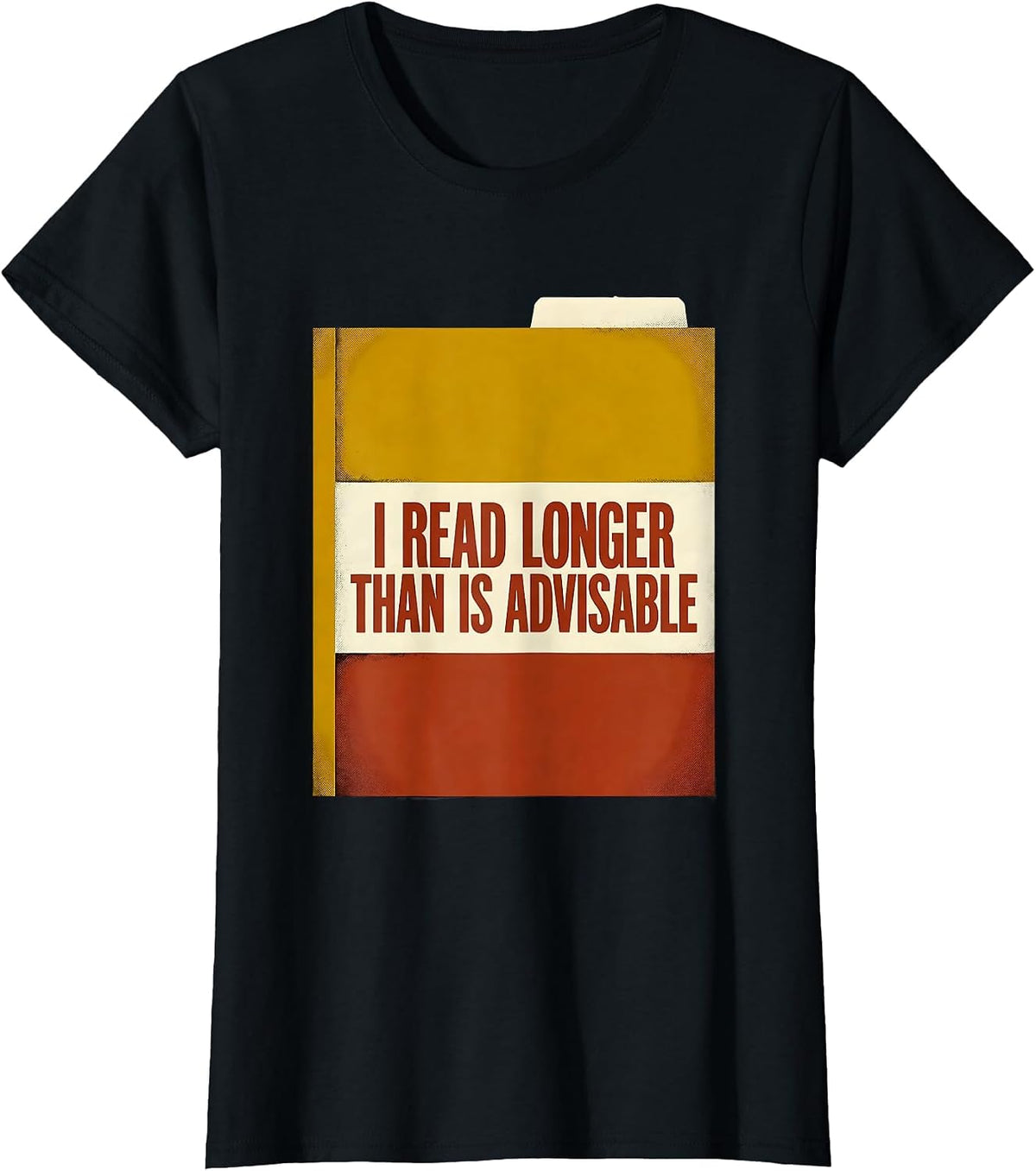 Women's I Read Longer Than Is Advisable Funny Bookworm Reader Humor T-Shirt - Black