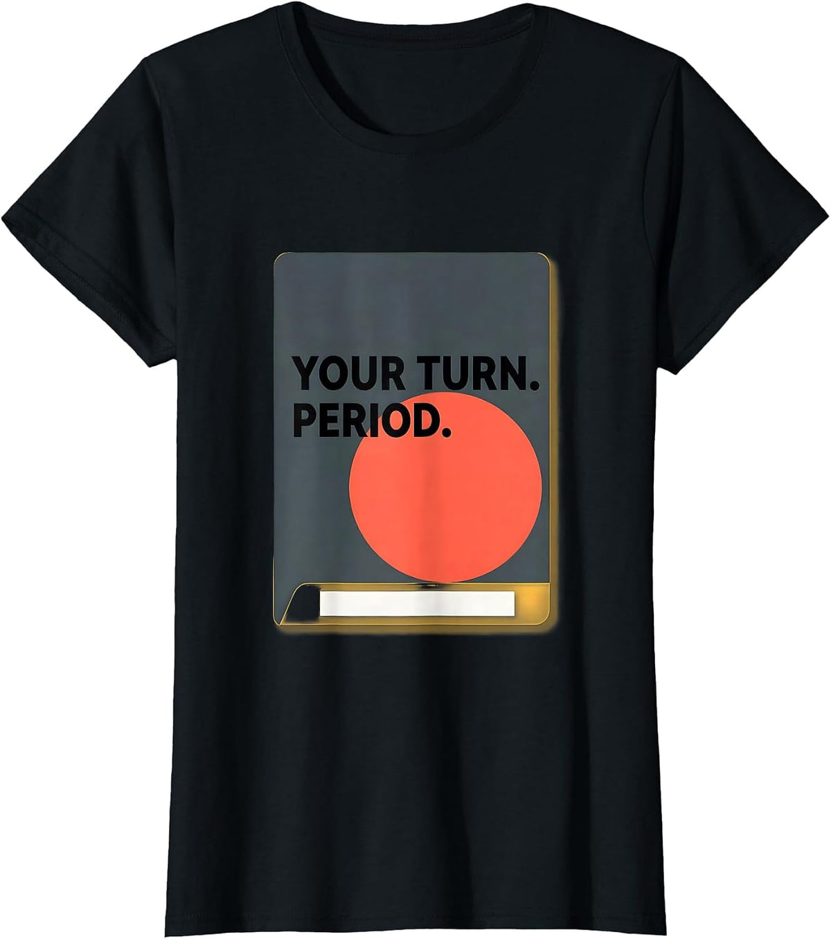 Your Turn Period Funny Grammar Teacher English Punctuation T-Shirt - Black