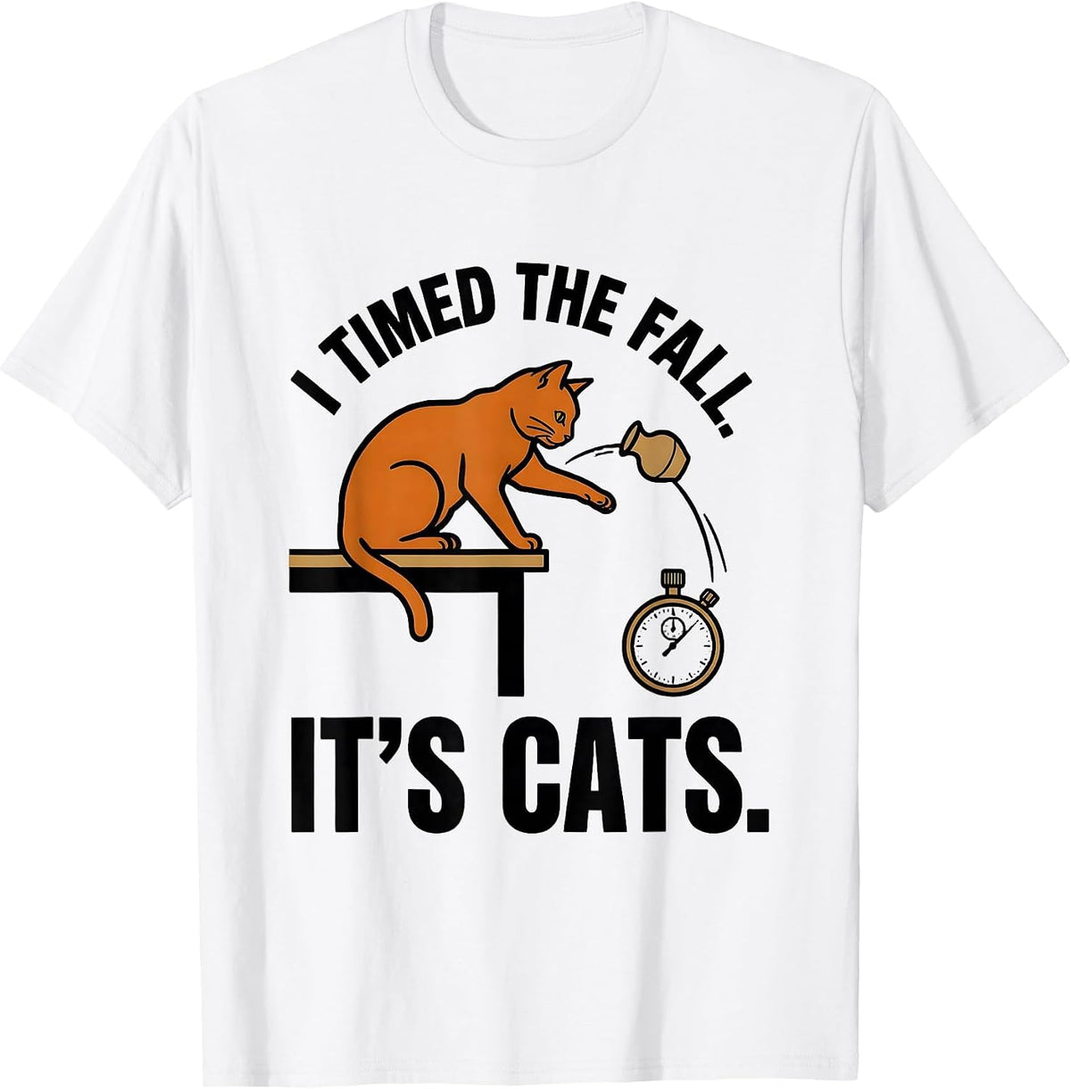 Men's I Timed The Fall It's Cats Funny Cat Science Math Teacher T-Shirt - White