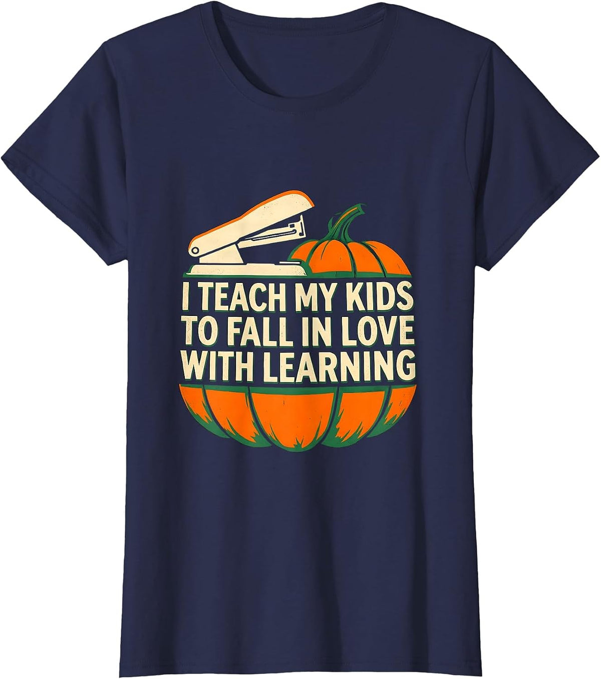 Women's I Teach My Kids To Fall In Love With Learning Teacher T-Shirt - Navy Blue