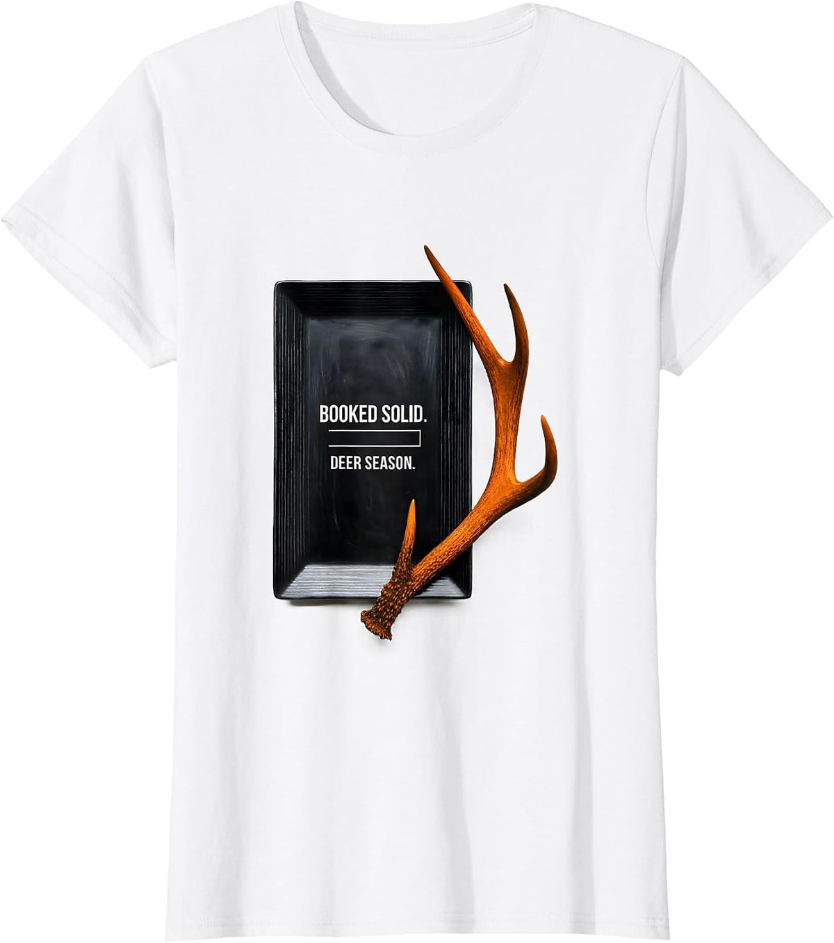 Booked Solid Deer Season Funny Hunting Dad Joke Fitness Deer T-Shirt - White