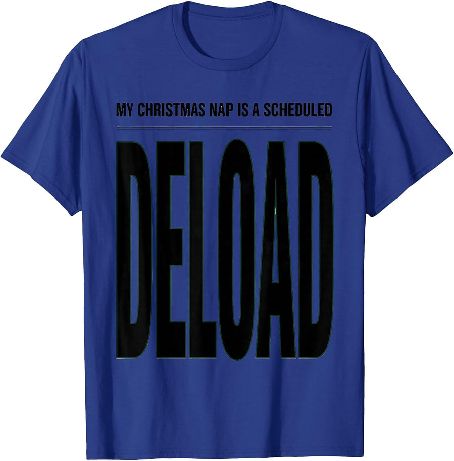 My Christmas Nap Is A Scheduled Deload Funny Gym Workout T-Shirt - Royal Blue