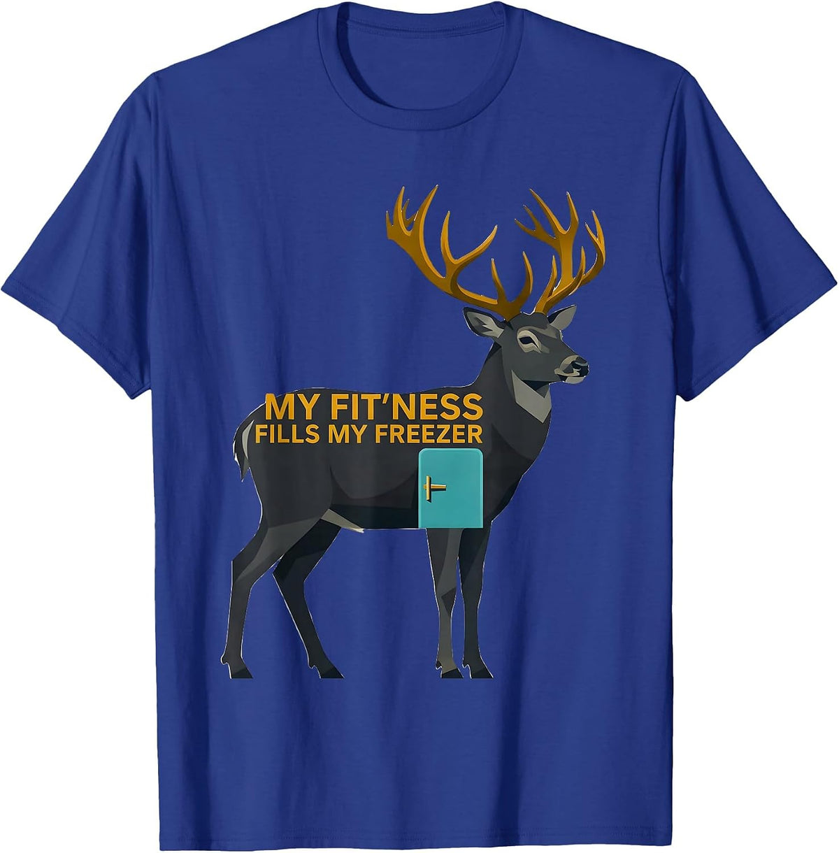 My Fit'ness Fills My Freezer Funny Hunting Dad Joke Deer T-Shirt - Royal Blue