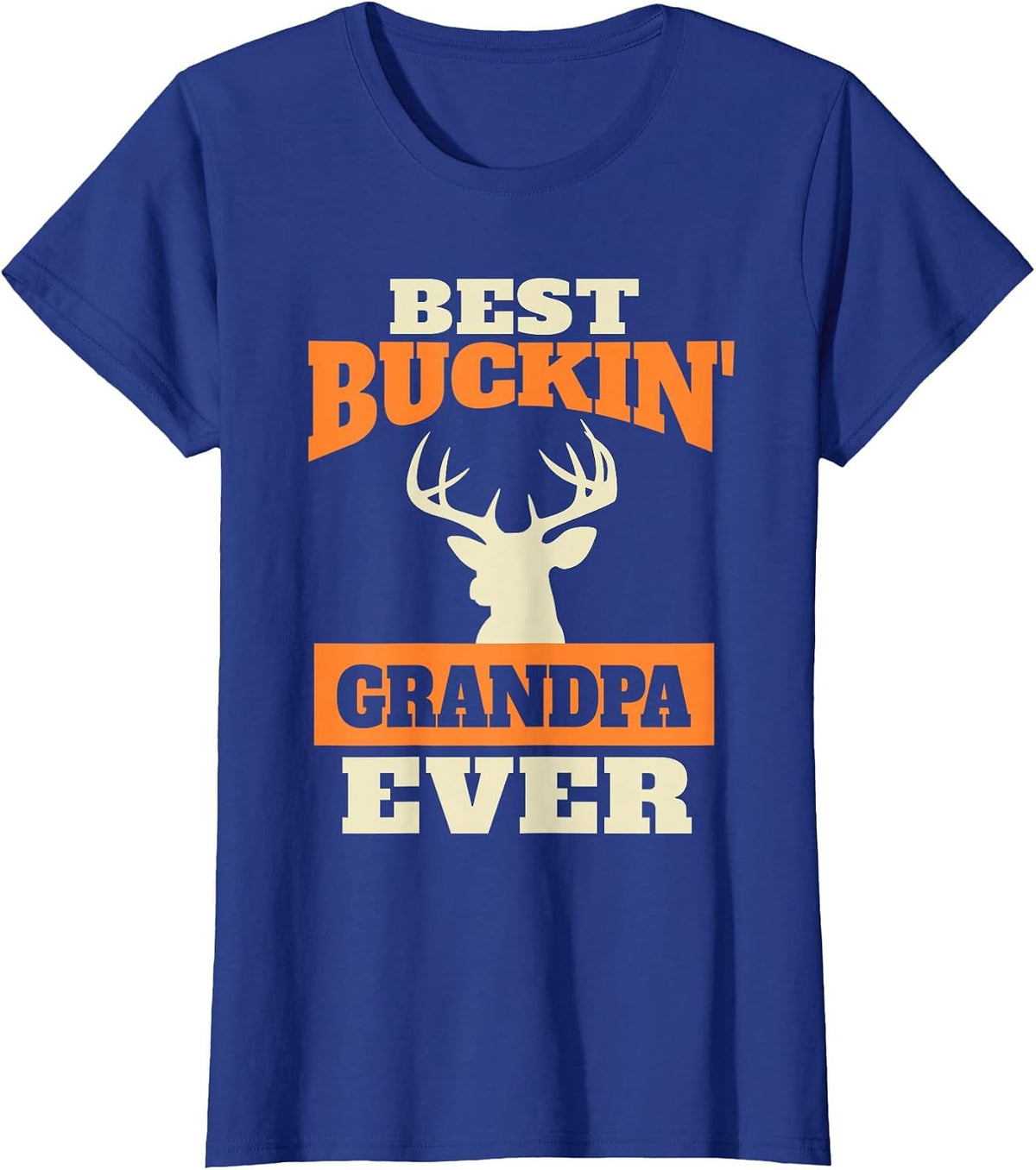 Deer Hunting Grandpa -Best Buckin Grandpa T-Shirt - Royal Blue