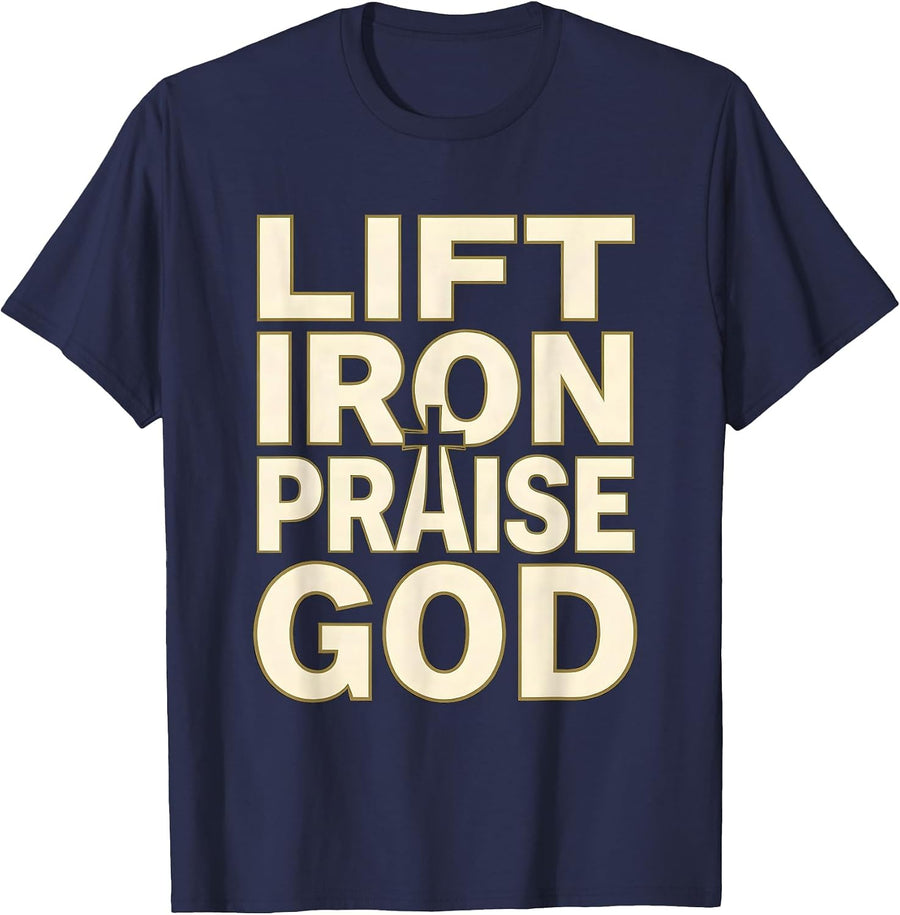 Lift Iron Praise God Christian Gym Faith Fitness Motivation T-Shirt - Navy Blue