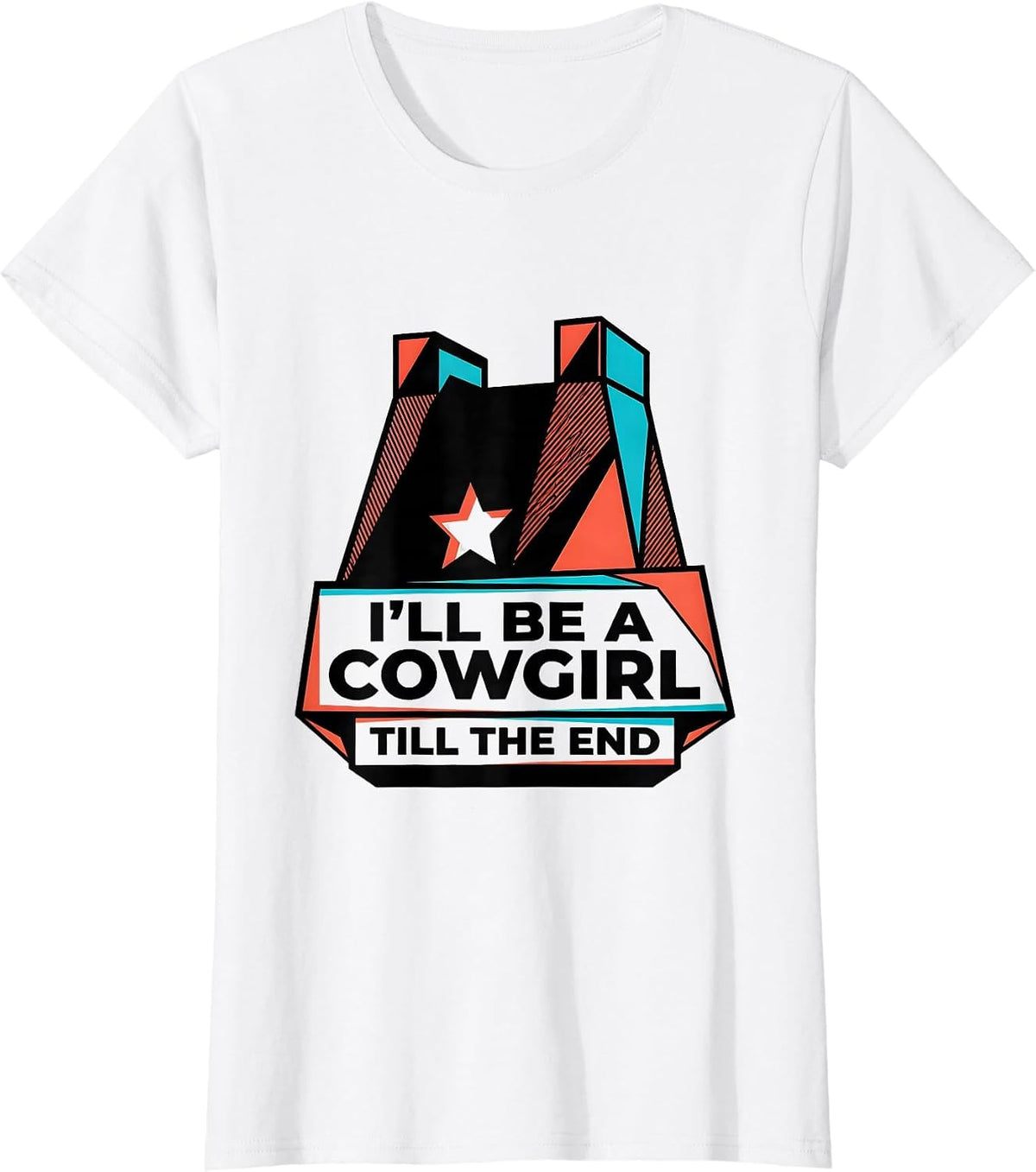 I'll Be A Cowgirl Till The End Geometric Western Rodeo Pride T-Shirt - White