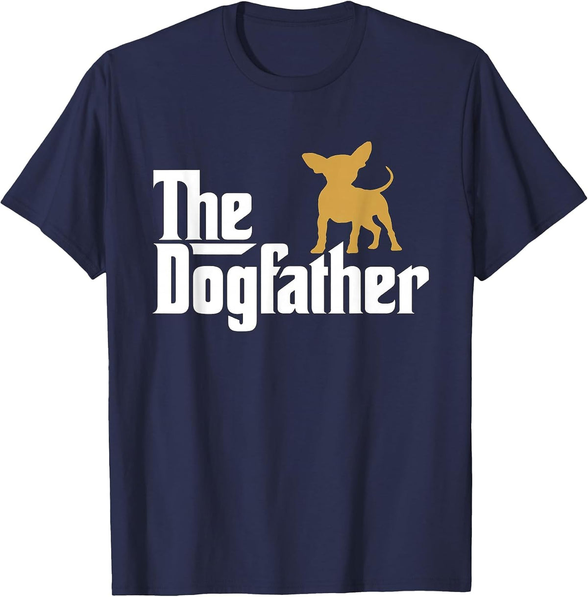 The Dogfather Chihuahua Funny Dog T Shirt-tee T-Shirt - Navy Blue