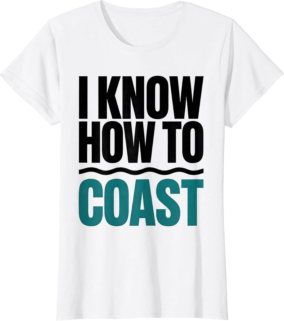 I Know How To Coast Funny Sea Turtle Tropical Vacation T-Shirt - White