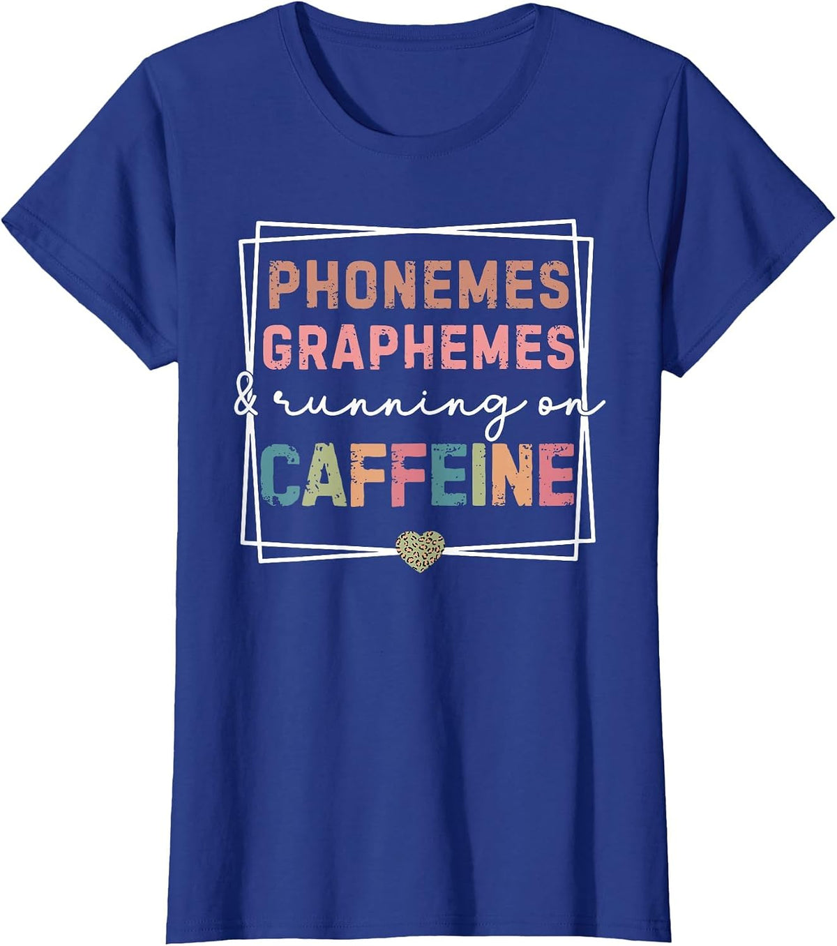 Phonemes Graphemes Running on Caffeine Science of Reading T-Shirt - Royal Blue