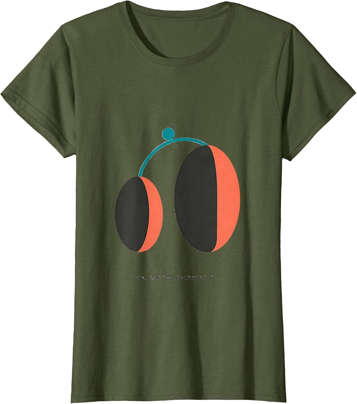 Women's You Raise My Energy Level Funny Science Nerd Pun T-Shirt - Olive Green