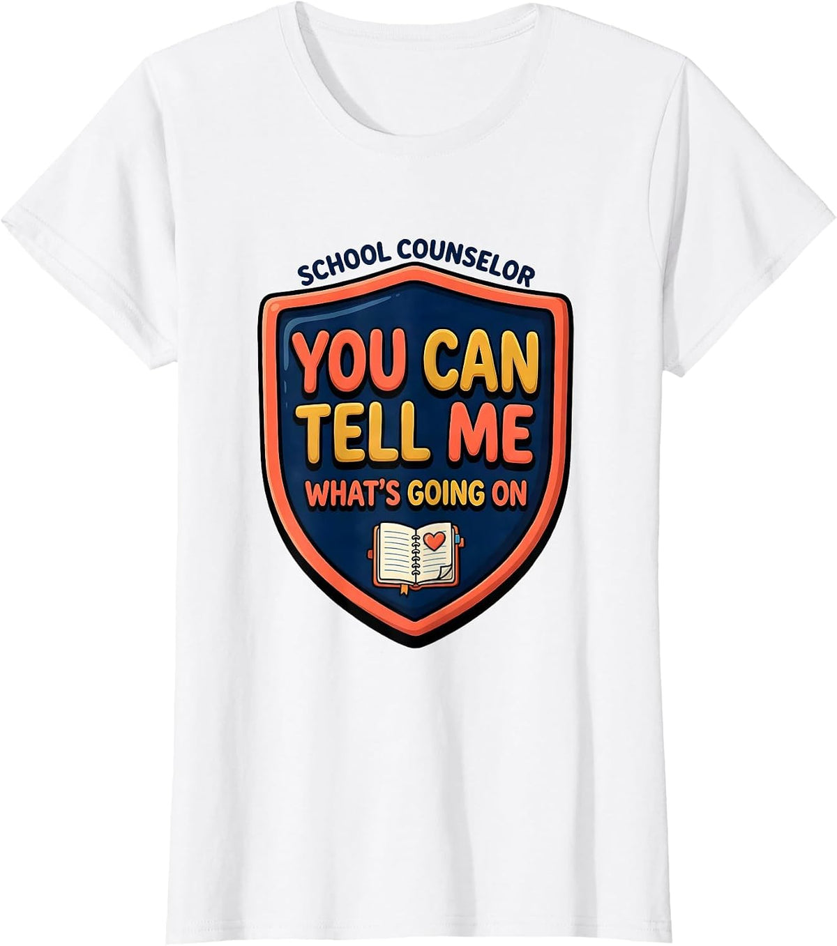Women's School Counselor You Can Tell Me What's Going On Funny T-Shirt - White