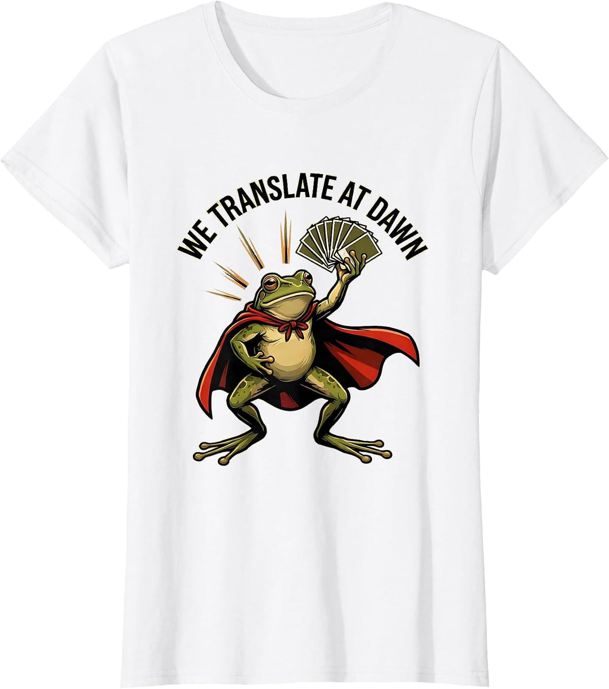 Women's We Translate At Dawn Funny Teacher Frog Back to School Humor T-Shirt - White
