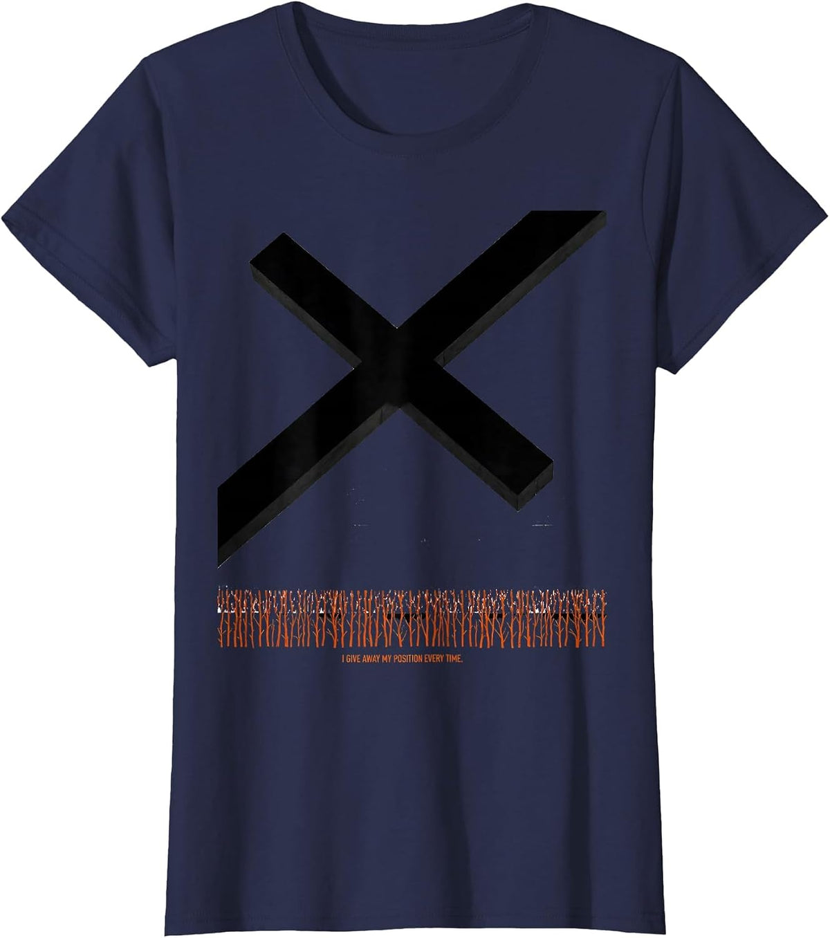 Women's I Give Away My Position Every Time Funny Deer Hunting Dad T-Shirt - Navy Blue