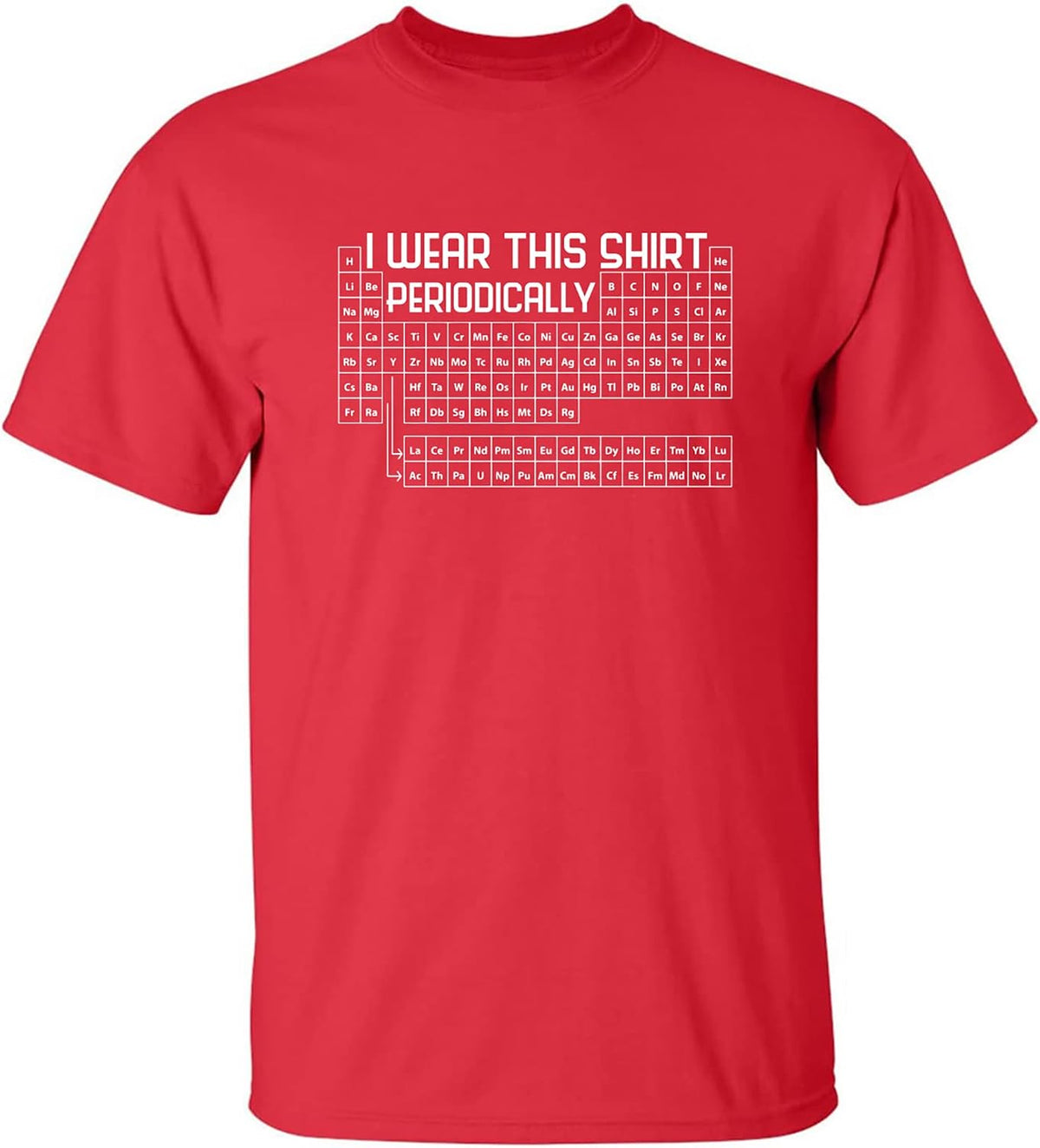 zerogravitee I Wear This Shirt Periodically Adult Short Sleeve T-Shirt - Red