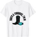 Men's Boots & Turquoise I'm In Western Cowgirl Rodeo Lifestyle T-Shirt - White