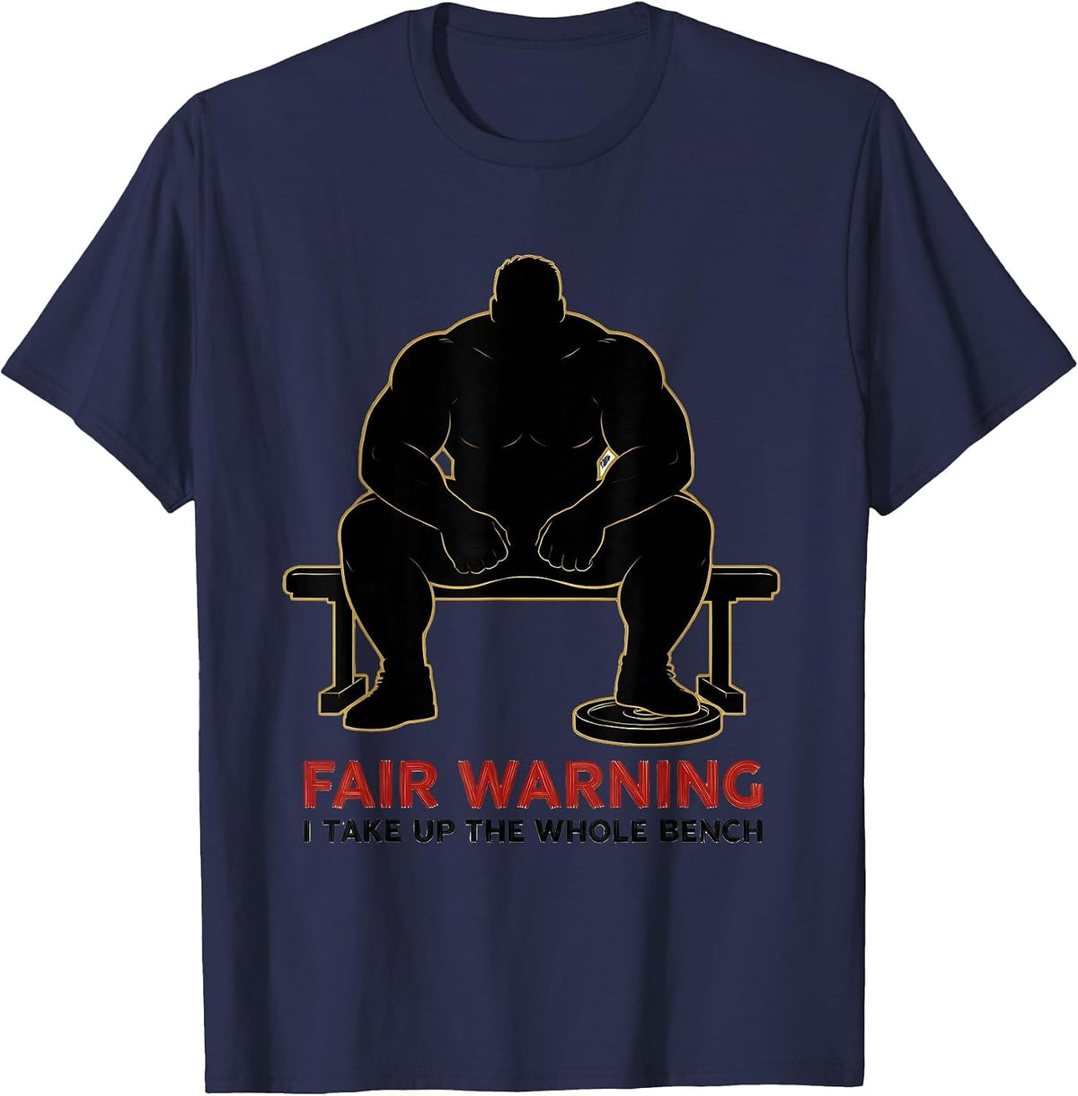 Men's Fair Warning, I Take Up The Whole Bench Gym T-Shirt - Navy Blue