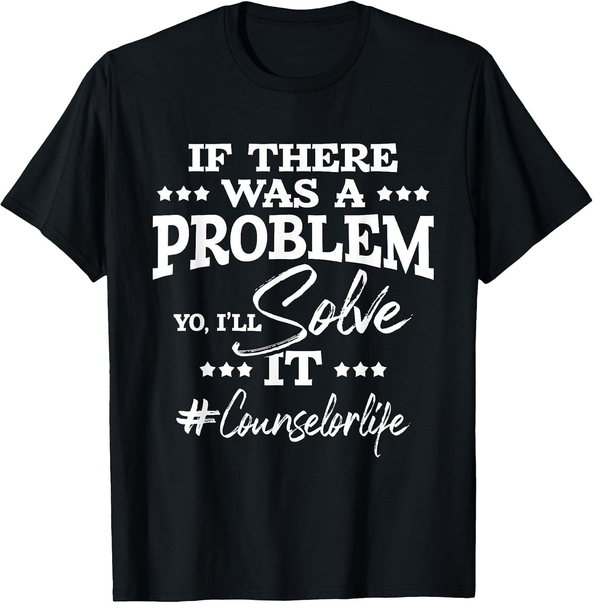 I'll Solve It - School Counselor Counseling Career Counselor T-Shirt - Black