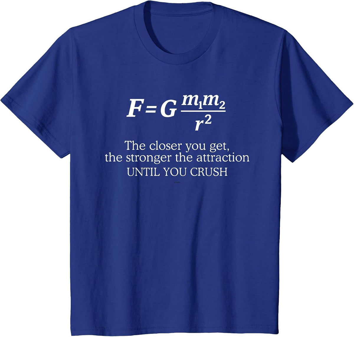 Funny Physics Gravitational Force Formula Science Nerd Humor T-Shirt - Royal Blue