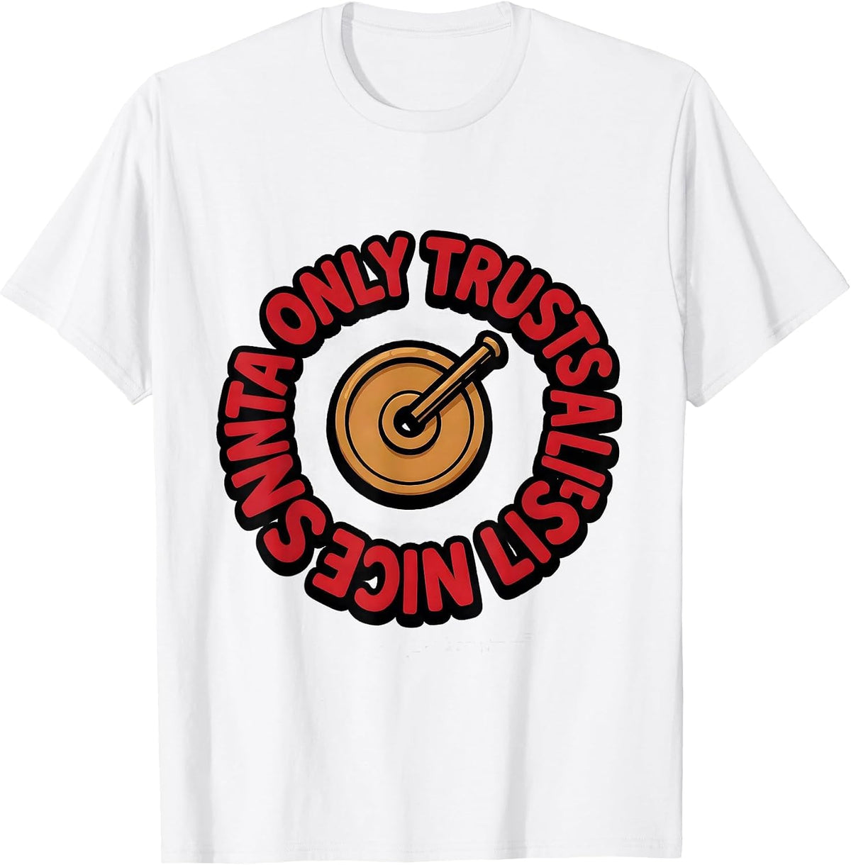 Men's Santa Only Trusts A Lifted Nice List Funny Gym Christmas T-Shirt - White