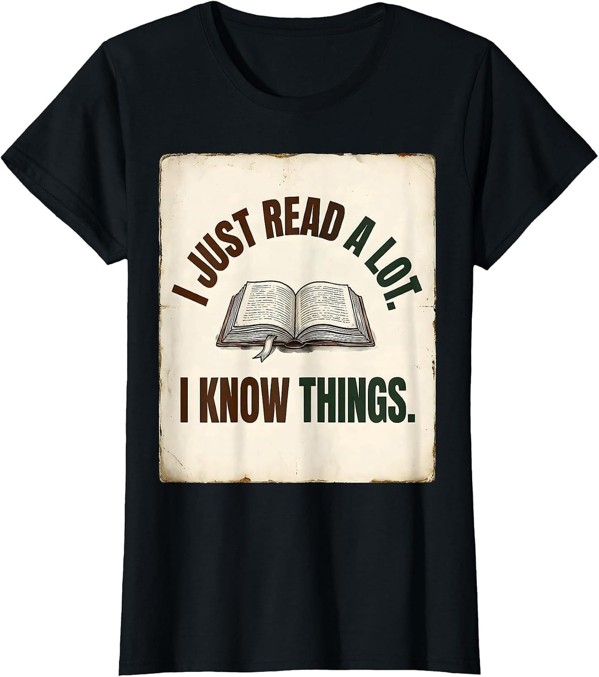 Women's I Just Read A Lot I Know Things Vintage Bookworm Activist T-Shirt - Black