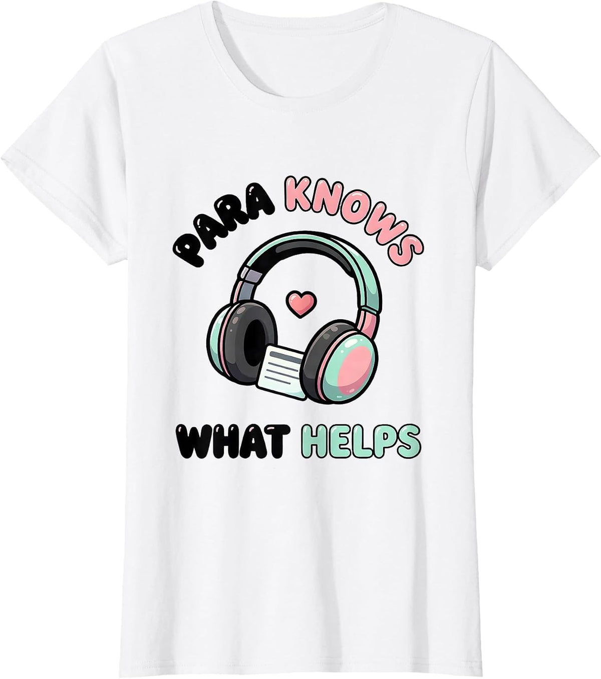 Para Knows What Helps Cute Kawaii Paraeducator Appreciation T-Shirt - White