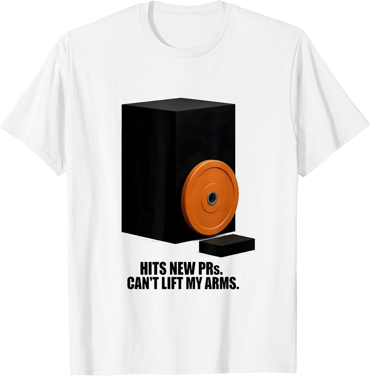 Men's Hits New PRs Can't Lift My Arms Funny Gym Workout Humor T-Shirt - White
