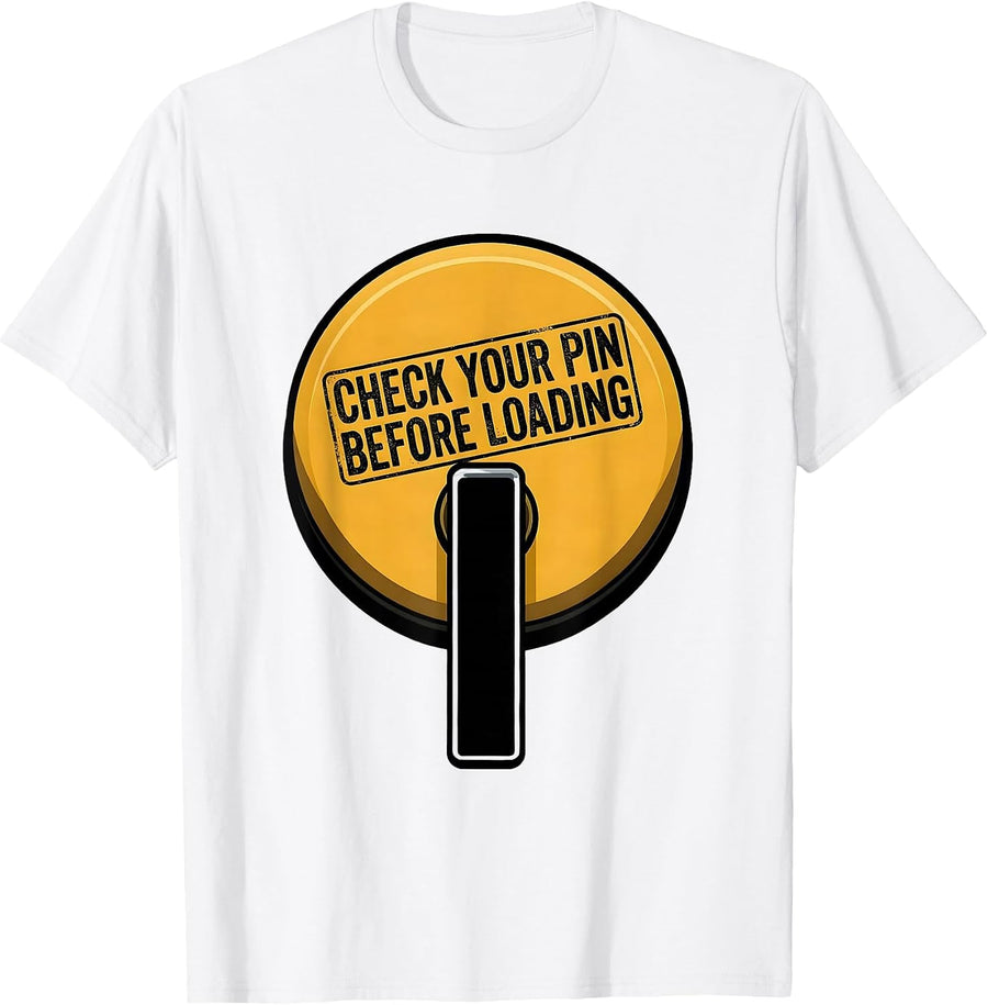Men's Check Your Pin Before Loading Funny Gym Workout T-Shirt - White
