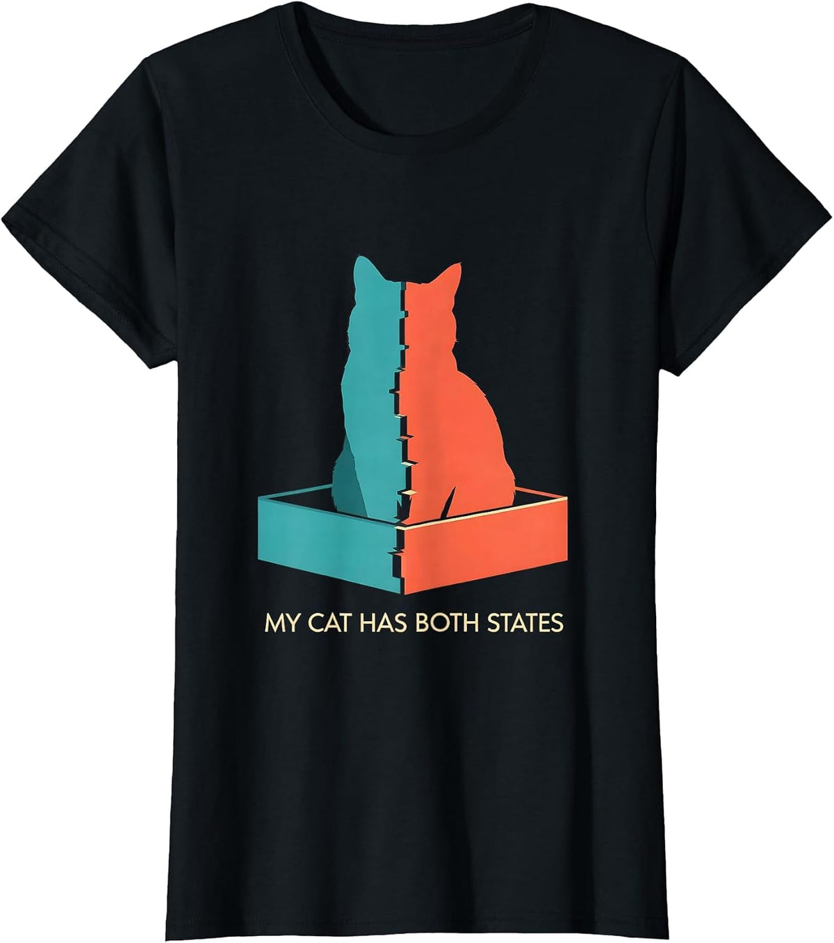 Women's My Cat Has Both States Funny Quantum Physics Science Geek T-Shirt - Black