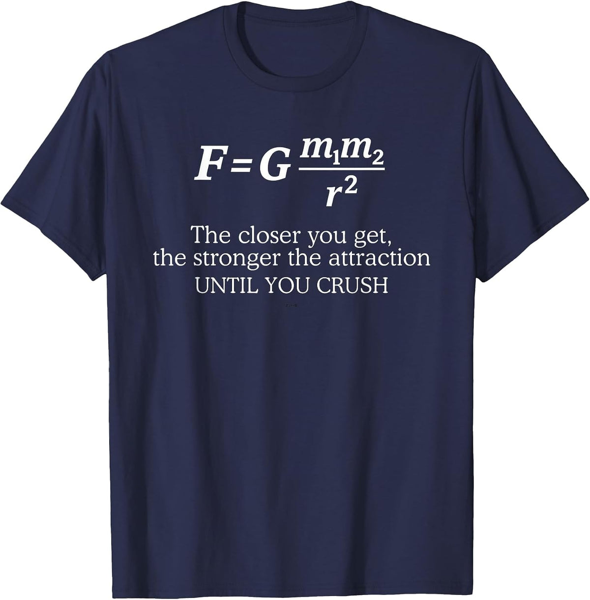 Funny Physics Gravitational Force Formula Science Nerd Humor T-Shirt - Navy Blue