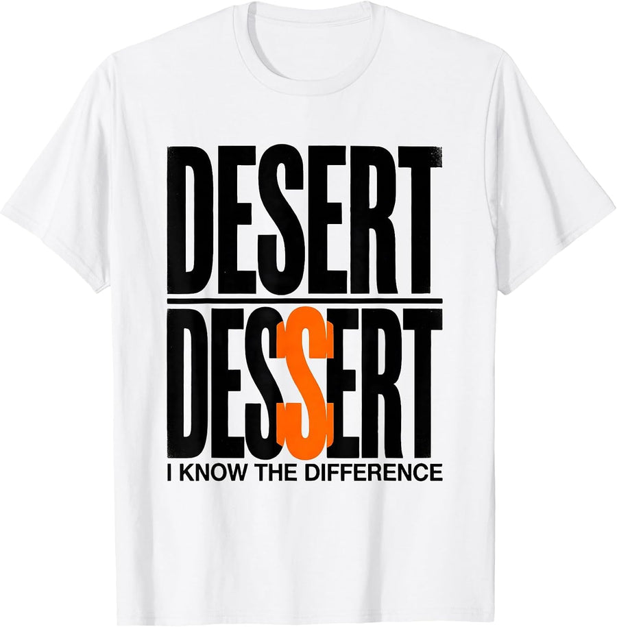 Men's Desert Dessert I Know The Difference Funny Grammar Teacher T-Shirt - White