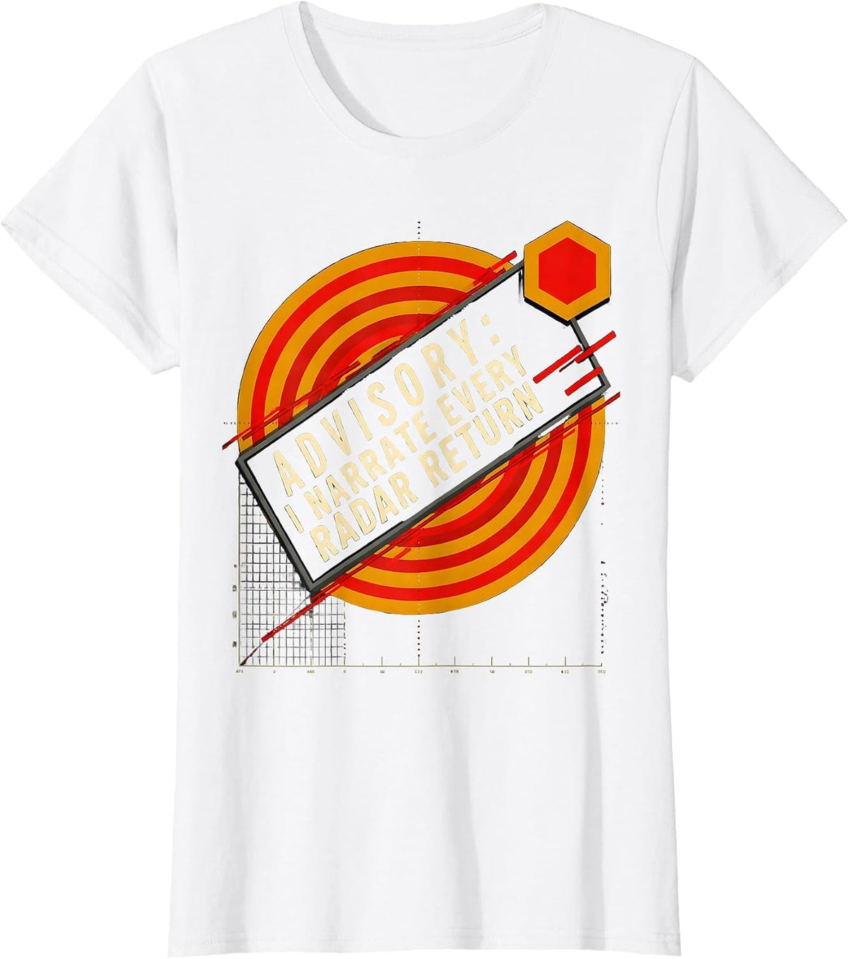 Advisory: I Narrate Every Radar Return Funny Storm Chaser T-Shirt - White
