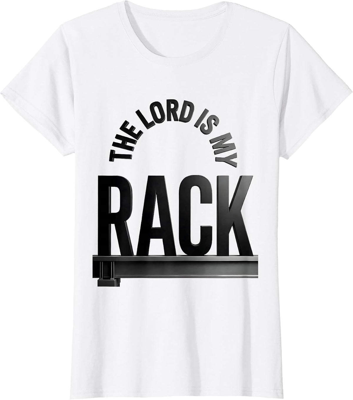 The Lord Is My Rack Funny Christian Gym Lifter Humor T-Shirt - White