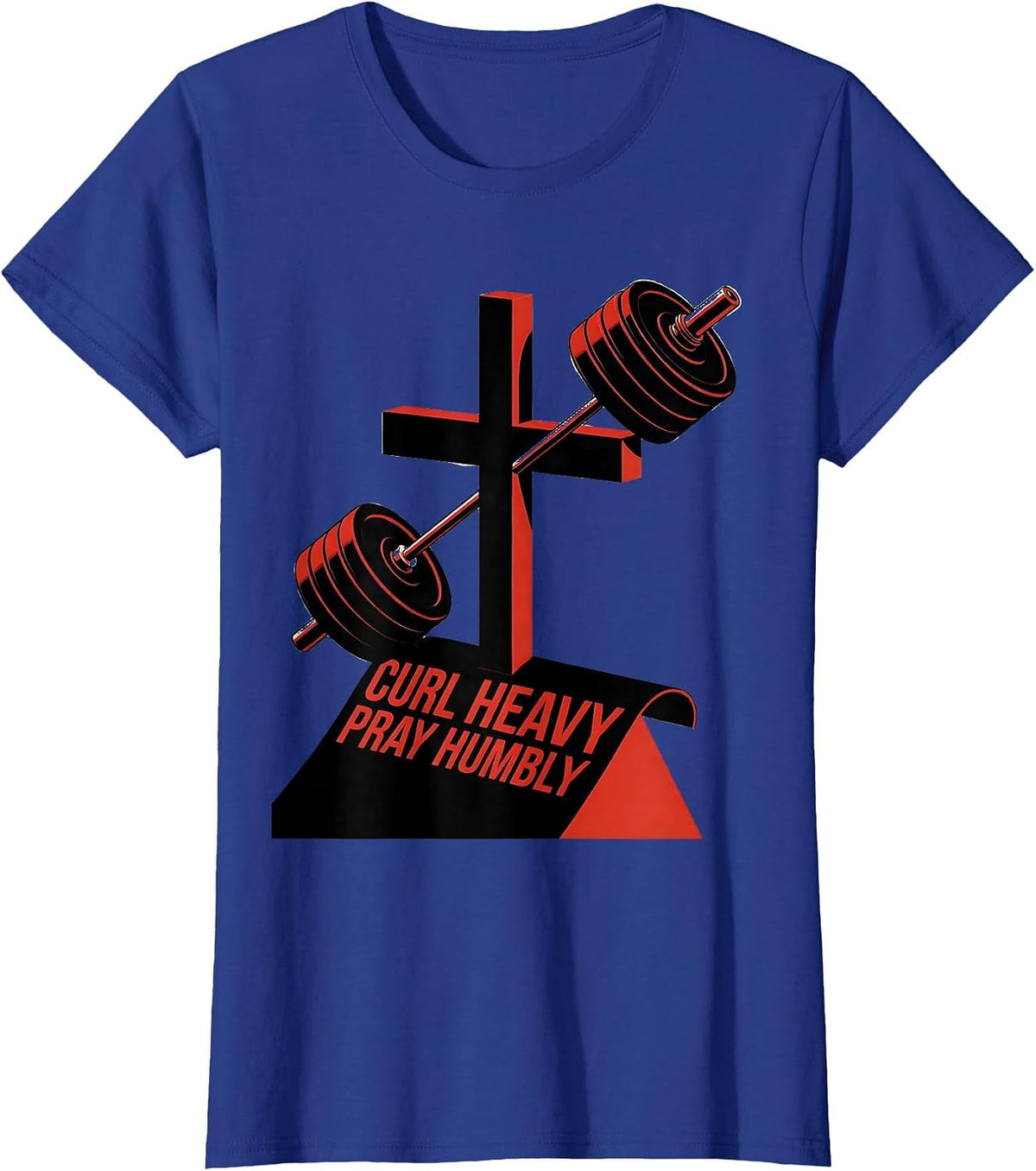 Women's Curl Heavy Pray Humbly Faith Motivation Christian Gym T-Shirt - Royal Blue