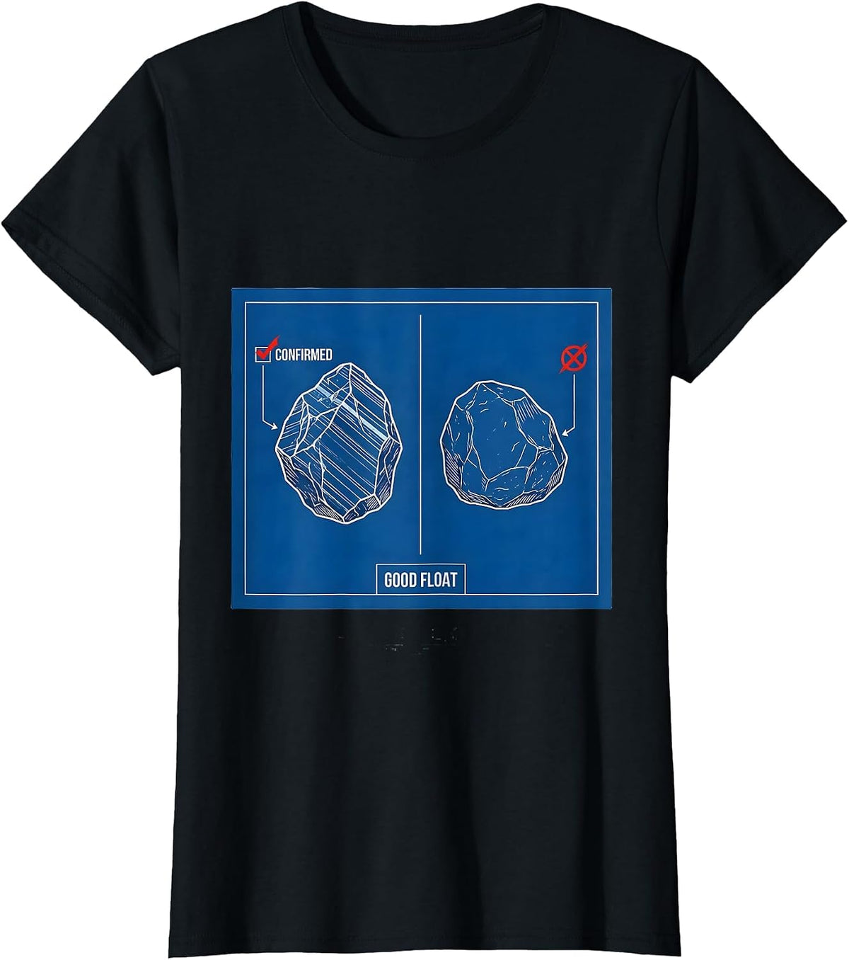 Confirmed Good Float Funny Geology Rock Collector Hobby T-Shirt - Black