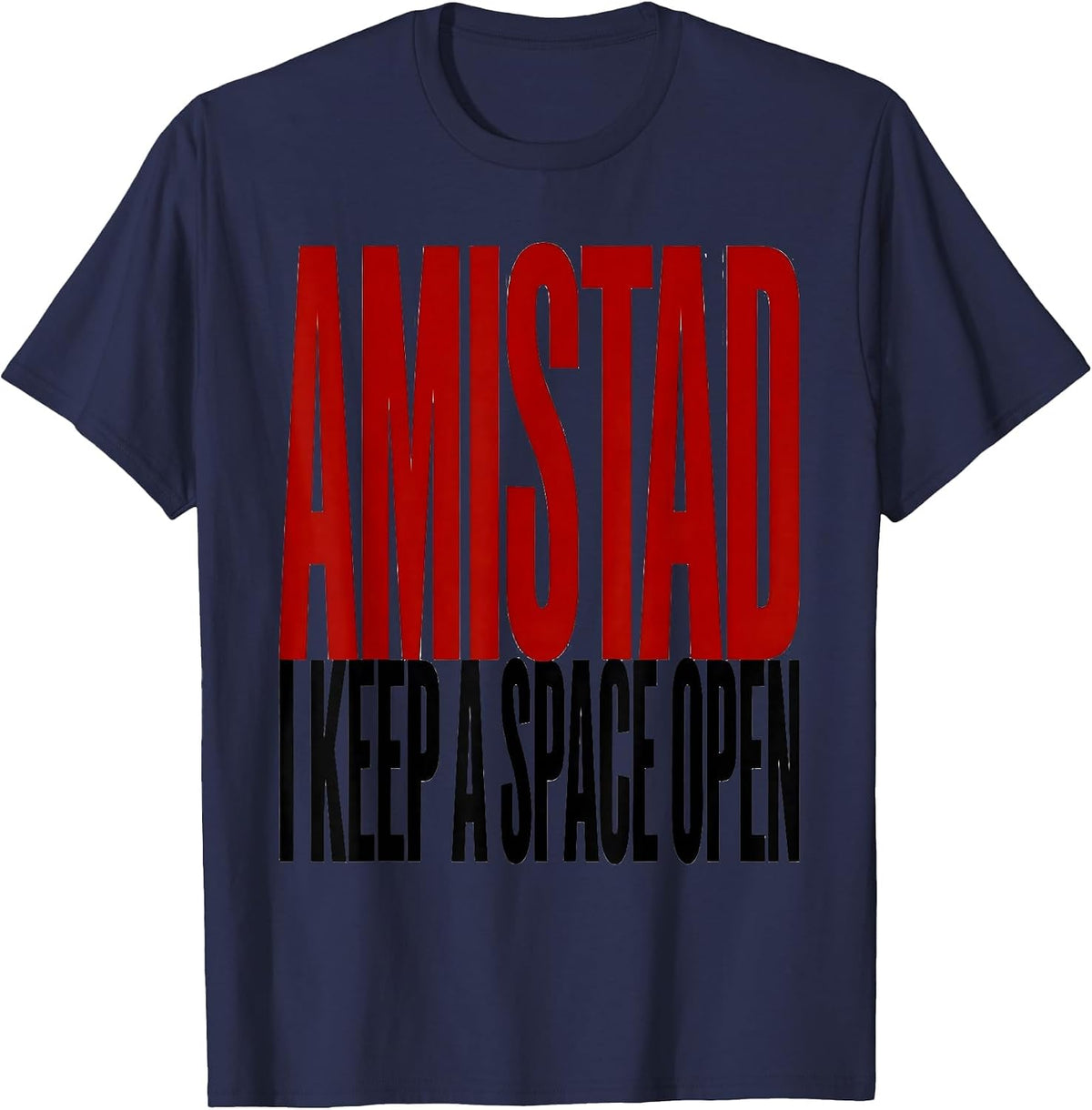 Amistad I Keep A Space Open Teachers Students School Spirit T-Shirt - Navy Blue