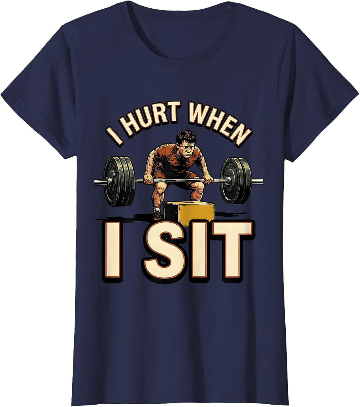 Women's I Hurt When I Sit Funny Gym Workout Weightlifting Humor T-Shirt - Navy Blue