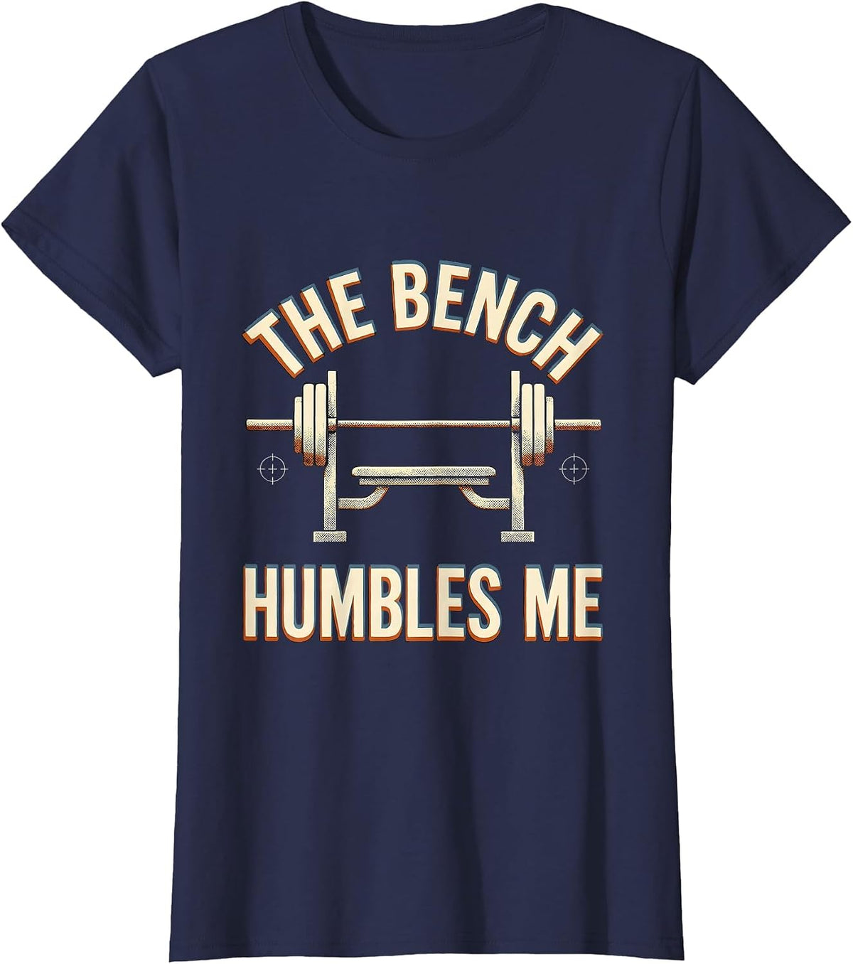 Women's The Bench Humbles Me Funny Gym Workout Weightlifting Humor T-Shirt - Navy Blue