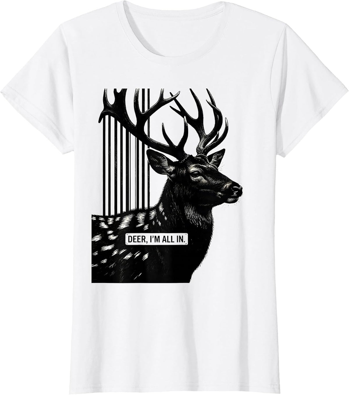 Women's Deer I'm All In Scratchboard Camo Hunting Humor Gift T-Shirt - White