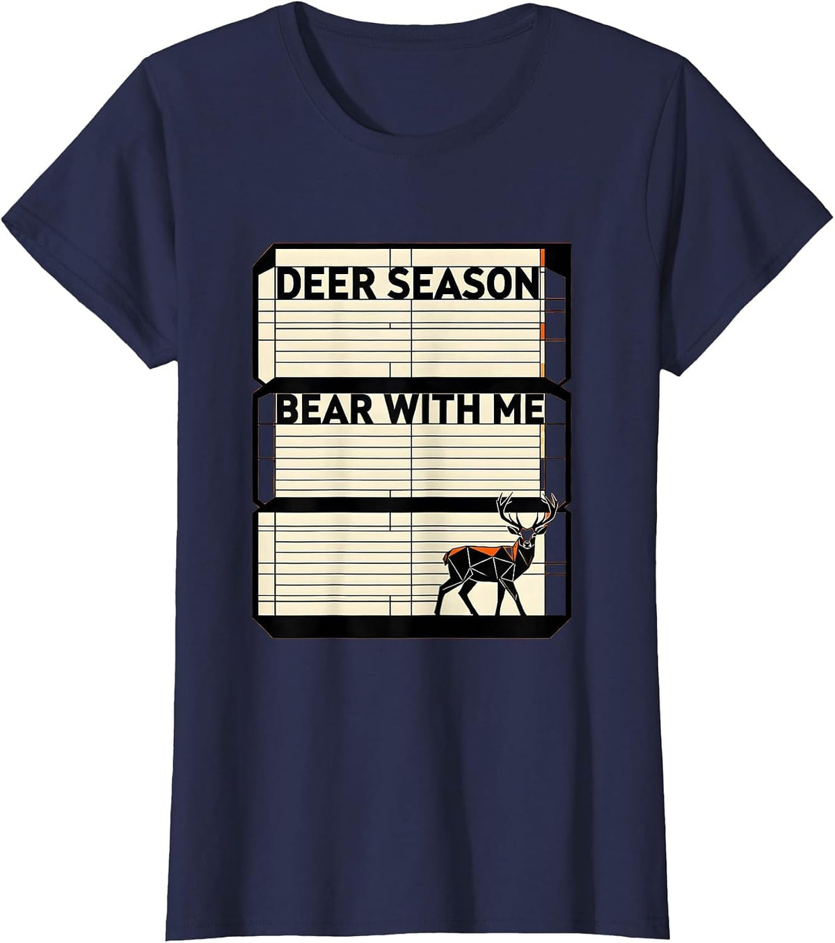 Women's Deer Season Bear With Me Funny Hunting Humorous Coyote T-Shirt - Navy Blue