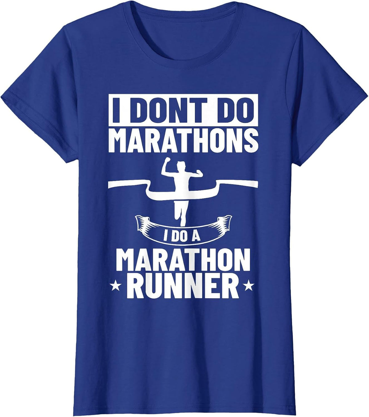 I Don't Do Marathons I Do A Marathon Runner Run Running T-Shirt - Royal Blue